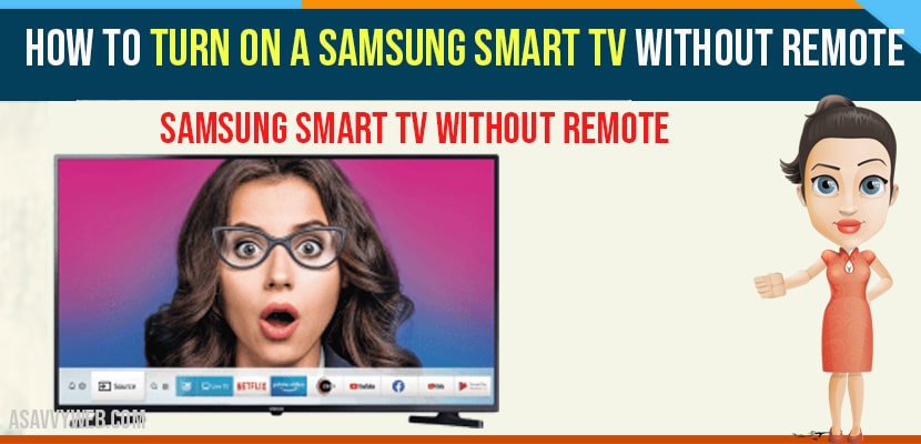 Turn on a Samsung Smart tv Without Remote