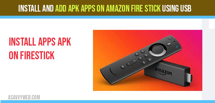 Install and ADD APK Apps on Amazon Fire stick Using USB