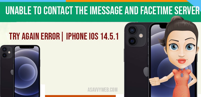 Unable To Contact the iMessage And Facetime Server Try Again Error| IPhone iOS 14.5.1
