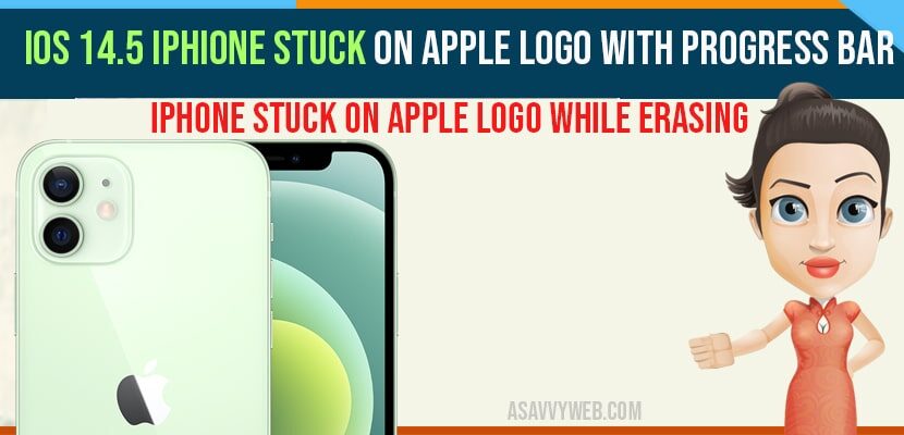 iOS 14.5 iPhone Stuck On Apple Logo With Progress Bar while erasing-min