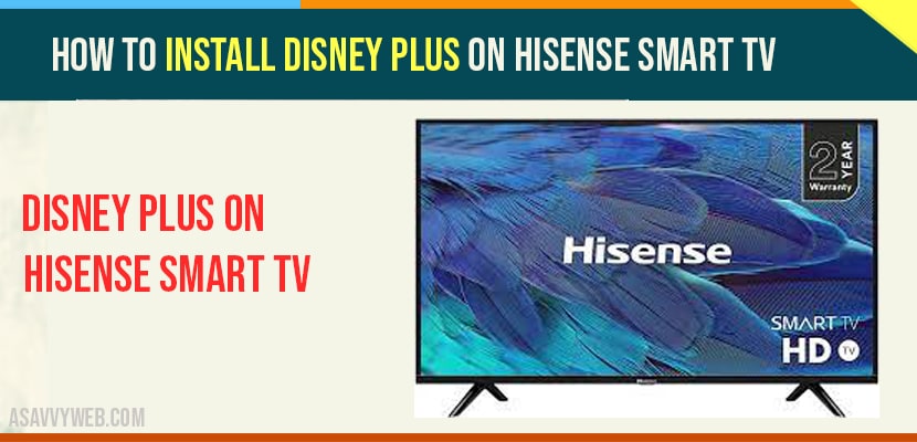 How To Install Disney Plus On Hisense Smart Tv A Savvy Web