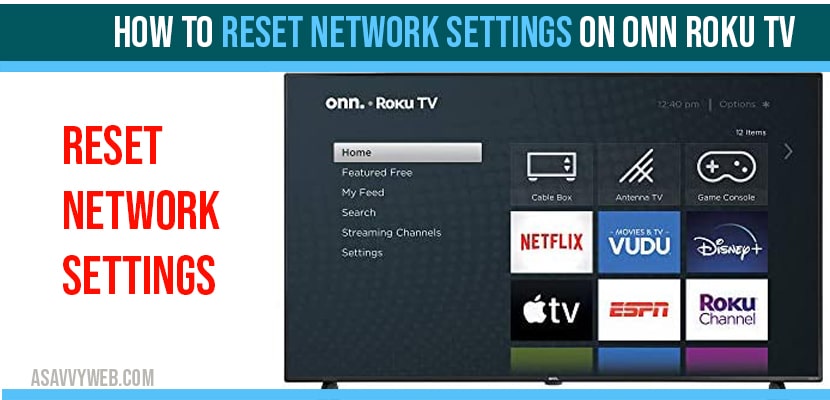 Reset network settings on ONN roku tv