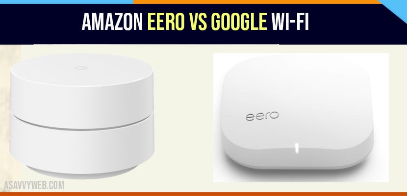 Amazon Eero VS Google WI-FI