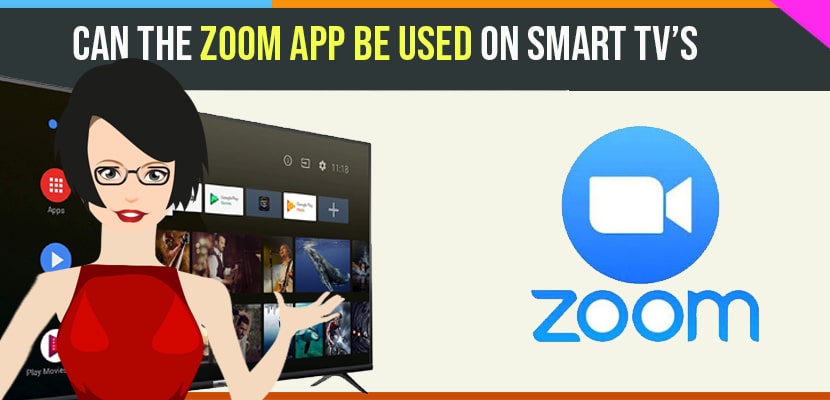 Can the Zoom App Be Used on Smart tv’s