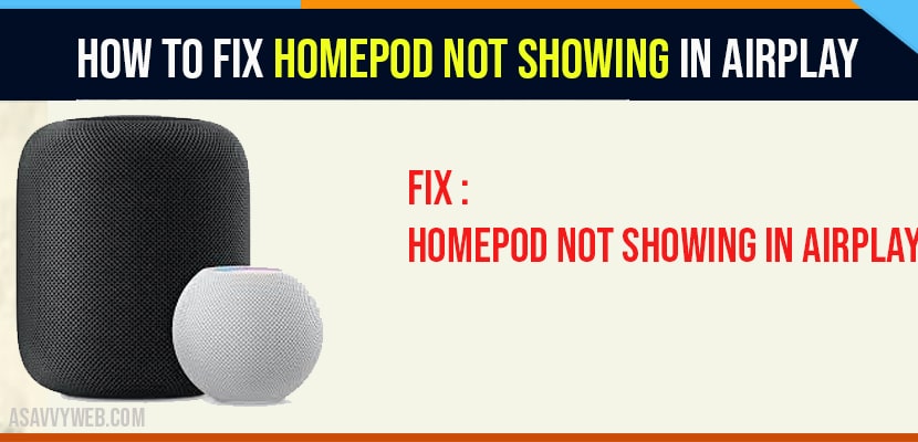 How to Fix Homepod Not showing in Airplay