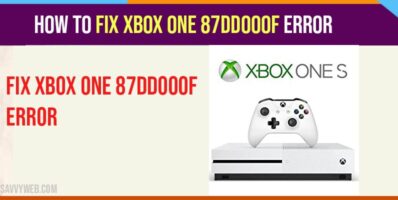 How To Fix Xbox One 87DD000F Error