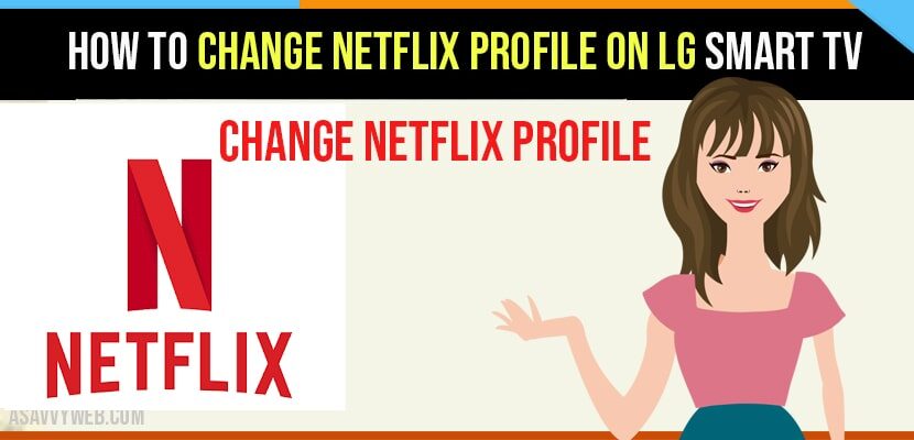 How to Change Netflix Profile on LG Smart TV