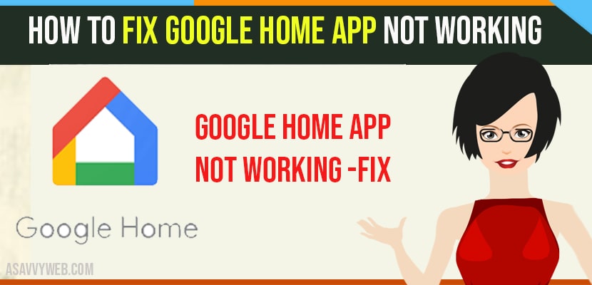 Google Home App Not Working