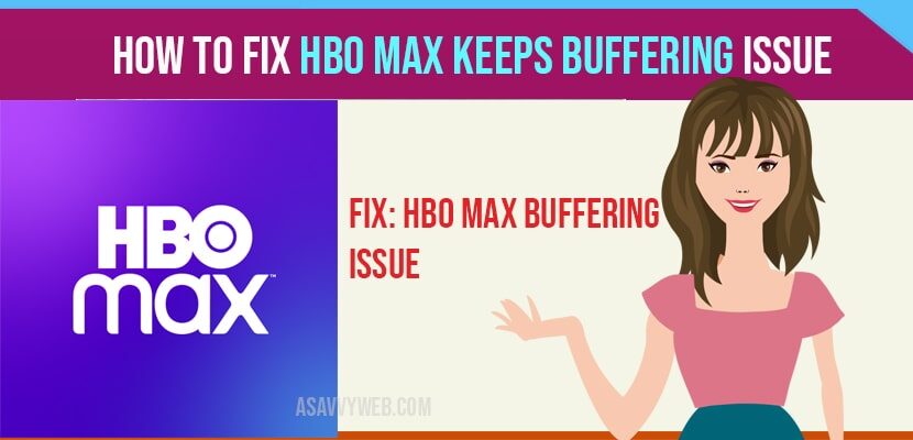 fix hbo max keeps buffering issue