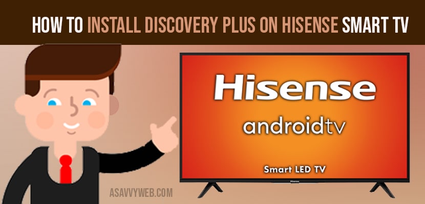 How to install discovery plus on hisesnse smart tv