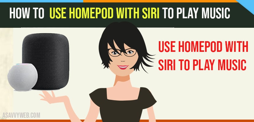 Homepod with Siri to Play Music