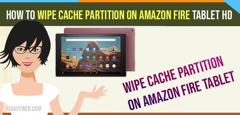 Wipe Cache Partition on Amazon fire HD