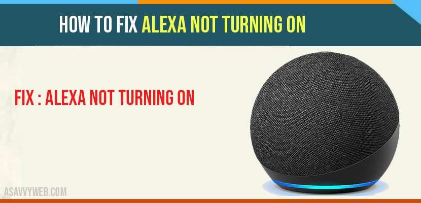 How to fix Alexa not Turning On