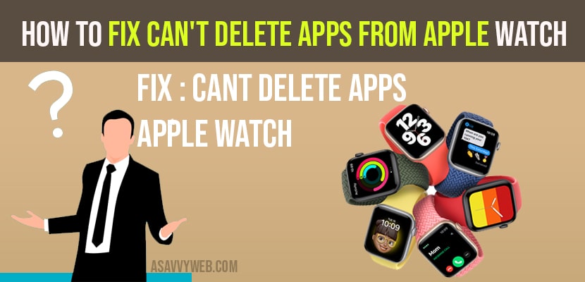 Can't Delete Apps From Apple Watch