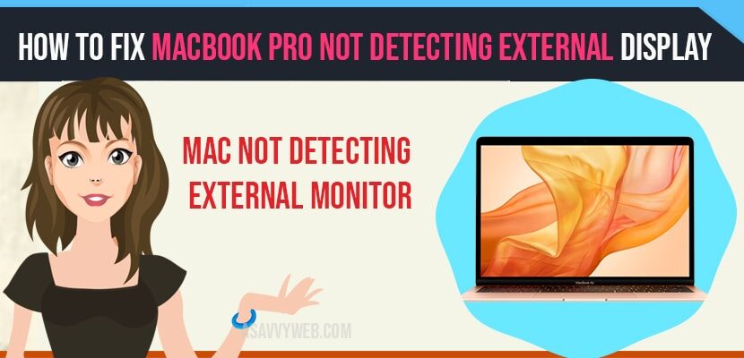 How to fix MacBook Pro Not Detecting External Display Monitor - A Savvy Web