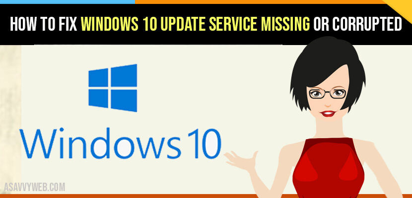 How to fix Windows 10 Update Service Missing or Corrupted