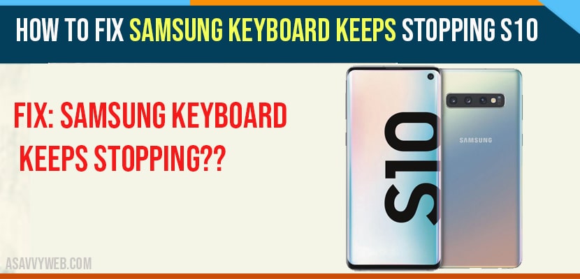 Samsung Keyboard Keeps Stopping S10