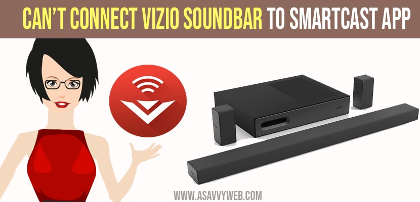 Can’t Connect VIZIO Soundbar to Smartcast App