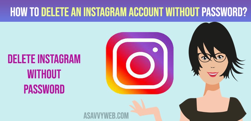 How to Delete an Instagram account without password?