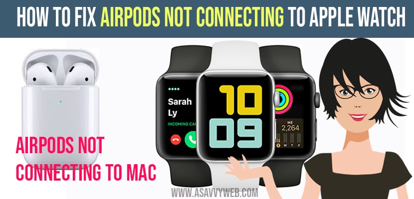 How to Fix Airpods Not Connecting to Apple Watch