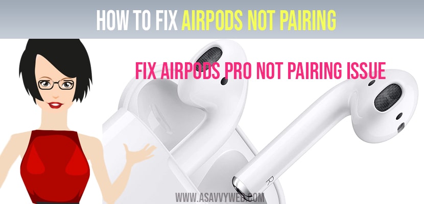 How to Fix Airpods Not Pairing