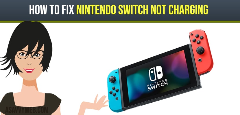 How to Fix Nintendo Switch Not Charging