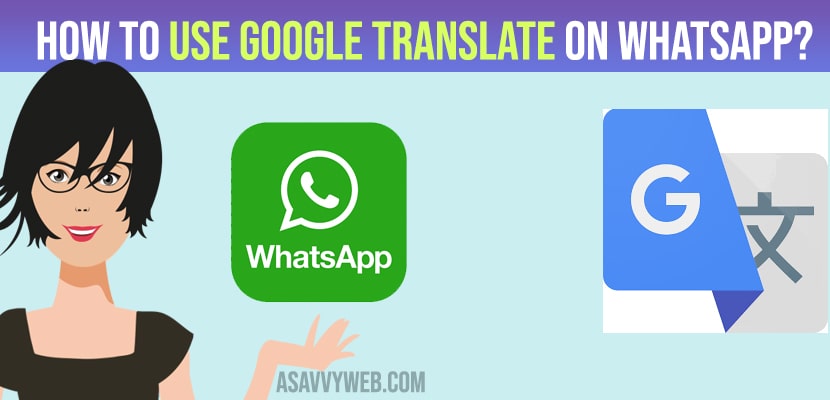 How to Use Google Translate on WhatsApp? - A Savvy Web