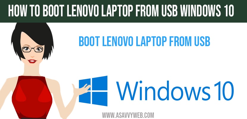 How to boot Lenovo laptop from USB windows 10