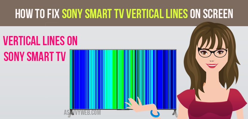 How to fix Sony Smart TV Vertical Lines on Screen