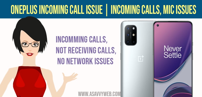 Oneplus Incoming Call Issue | incoming calls, mic issues, Not Receiving calls, No Network Issues