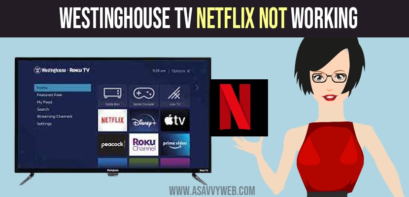 Westinghouse TV Netflix Not Working