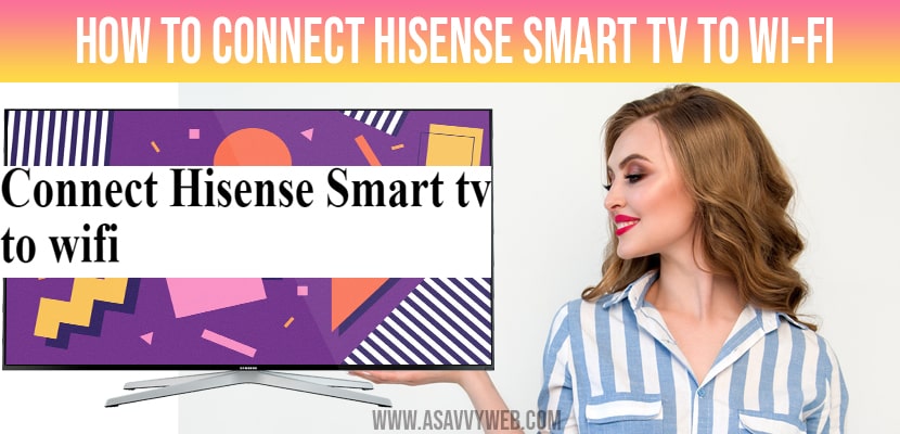 How to Connect Hisense Smart TV to Wi-Fi - A Savvy Web