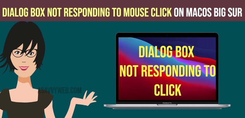 Dialog box not responding to mouse click on MacOS big Sur