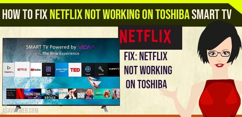 How to Fix Netflix Not Working on Toshiba Smart tv