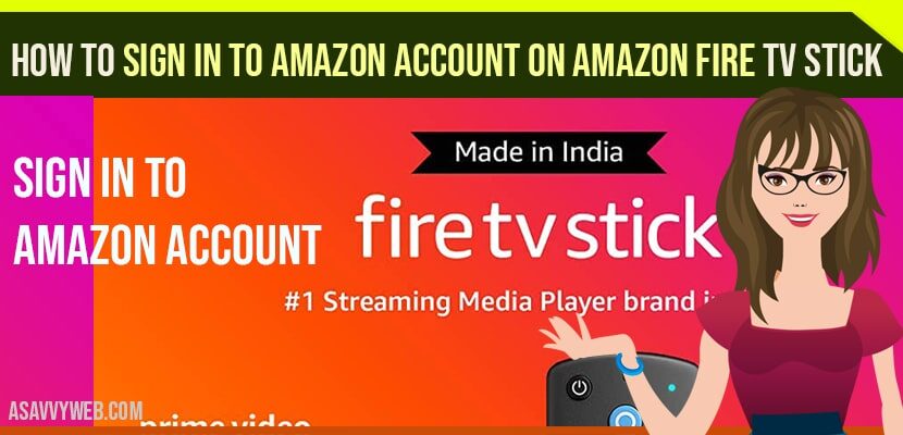 Sign in to Amazon account on Amazon Fire tv Stick