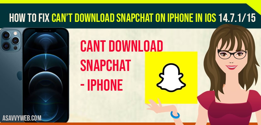Cant download snapchat app on iPhone