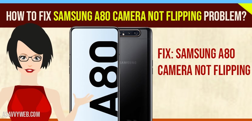 Samsung A80 Camera not Flipping Problem