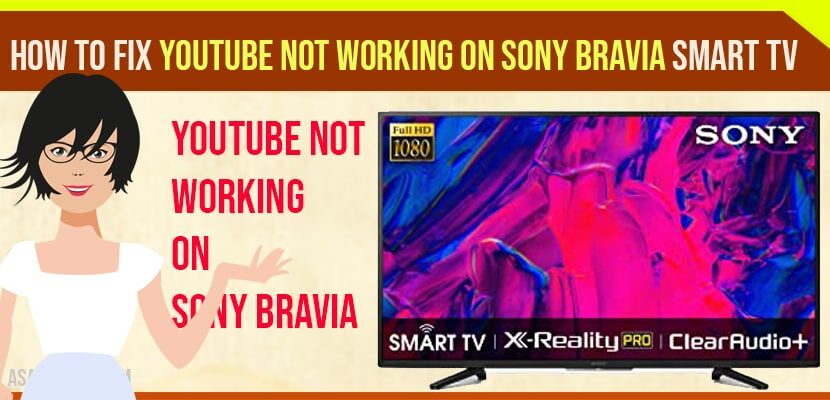 YouTube Not Working on Sony Bravia Smart tv