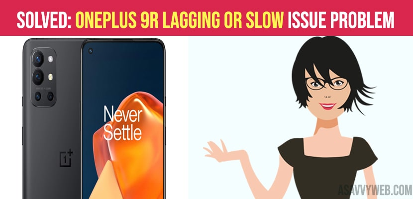 Solved-OnePlus-9R-Lagging-or-Slow-issue-Problem