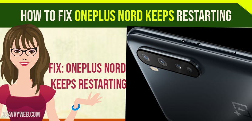 Fix OnePlus Nord keeps Restarting