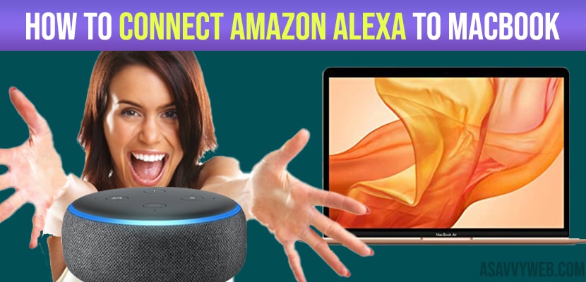 How to Connect amazon alexa to macbook
