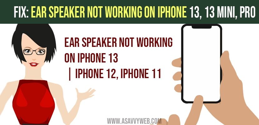 Ear speaker not working on iPhone 13