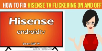 How to Fix Hisense Smart tv Screen Flickering ON and OFF