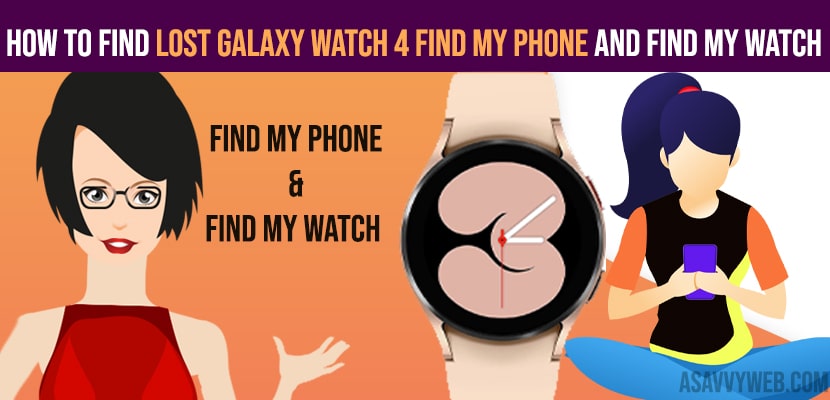 find Lost Galaxy Watch 4 Find My Phone and Find My Watch