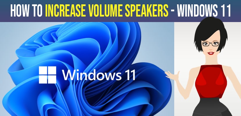 Improve and increase volume speakers in windows 11