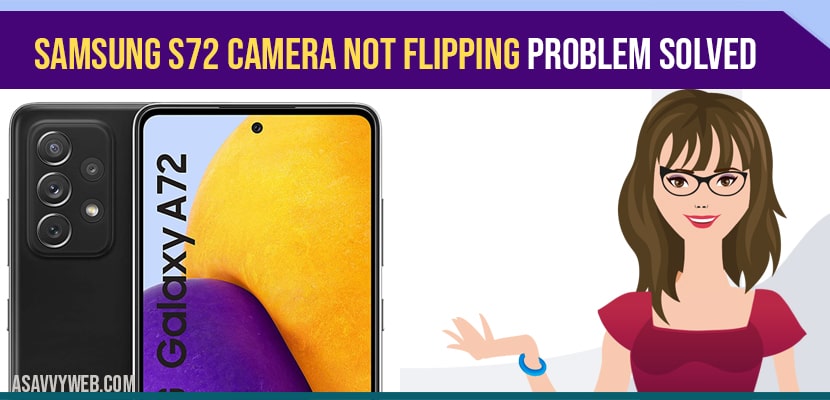 Samsung S72 Camera Not Flipping Problem Solved