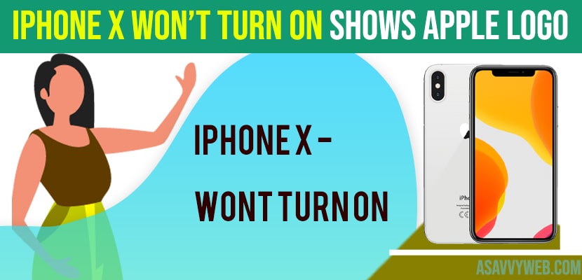 How To Fix iPhone X Won’t Turn on Shows Apple Logo