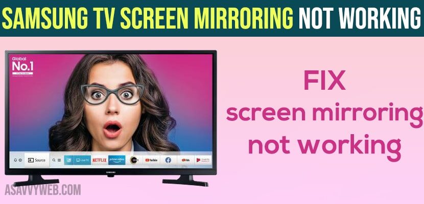 Samsung Tv Screen Mirroring Not Working, Why Is Screen Mirroring Not Working On Samsung Tv
