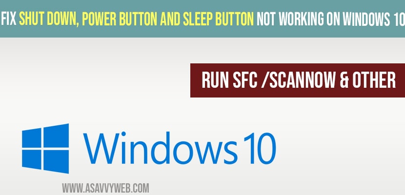 Fix Shut Down, Power Button and Sleep Button Not Working on Windows 10