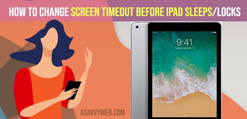How to Change Screen Timeout before iPad Sleeps-Locks